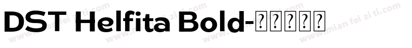 DST Helfita Bold字体转换
